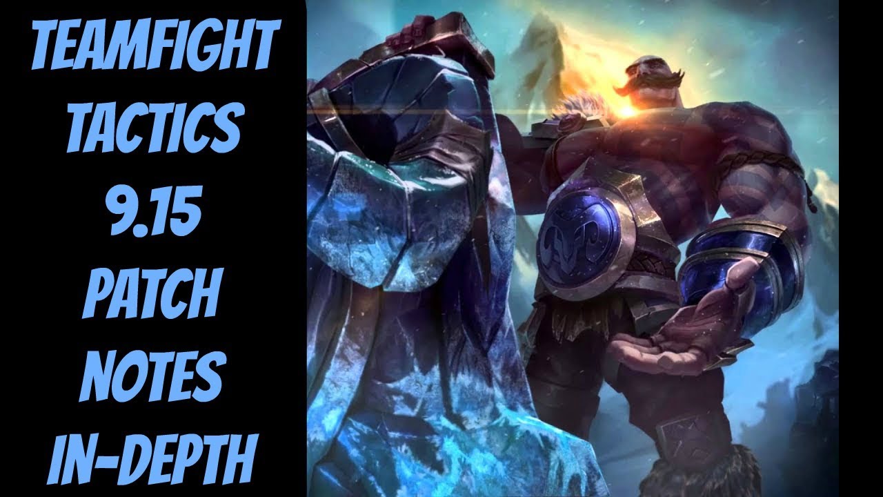 9.15 TFT Patch Notes Analysis In-depth -- Teamfight Tactics -- League of Legends