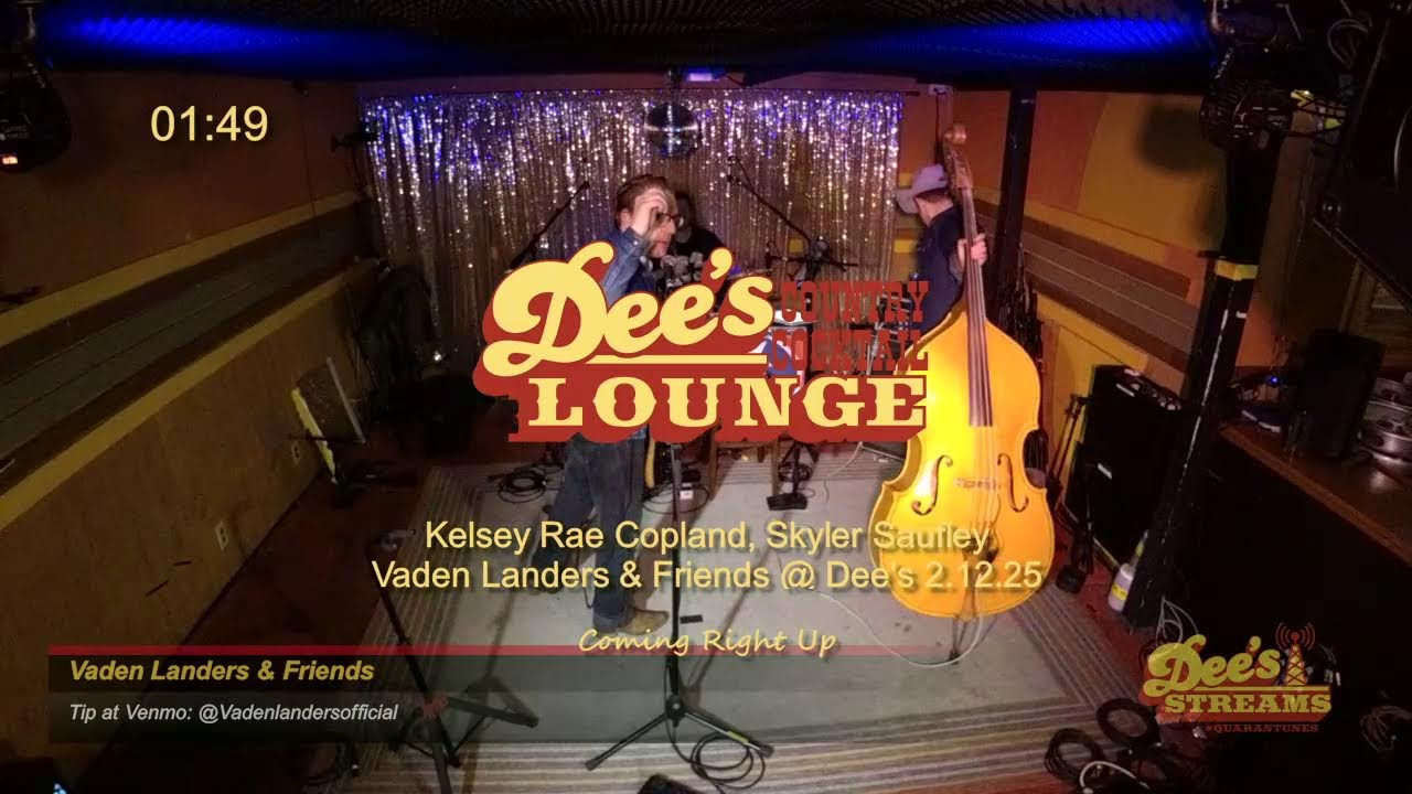 Kelsey Rae Copland, Skyler Saufley, Vaden Landers & Friends @ Dee's 2.12.25 @ Dee's 2.12.25