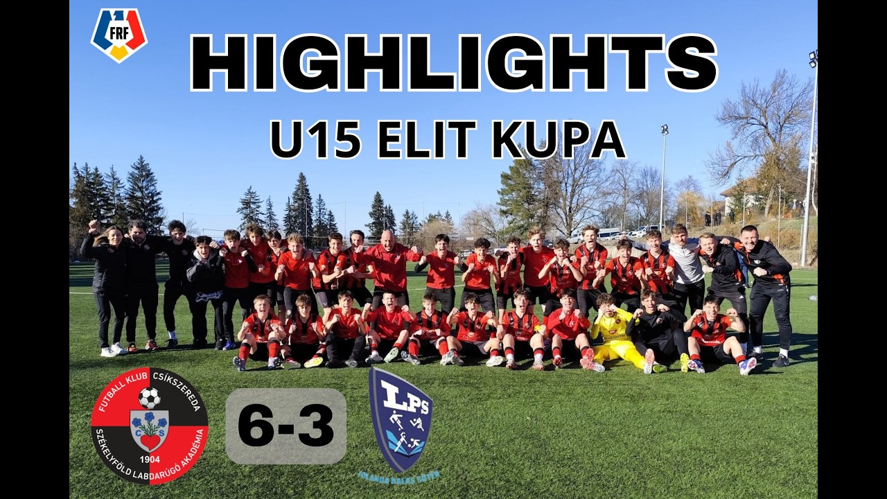 Összefoglaló | ElitKupa U15 FK Csíkszereda–LPS Buzău