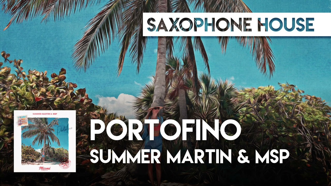 Summer Martin & MSP - Portofino [Miami Beats Release]