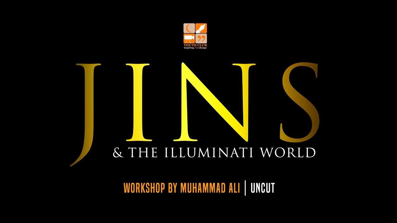 JINS & THE ILLUMINATI WORLD |  aka The Great Deception | By Muhammad Ali
