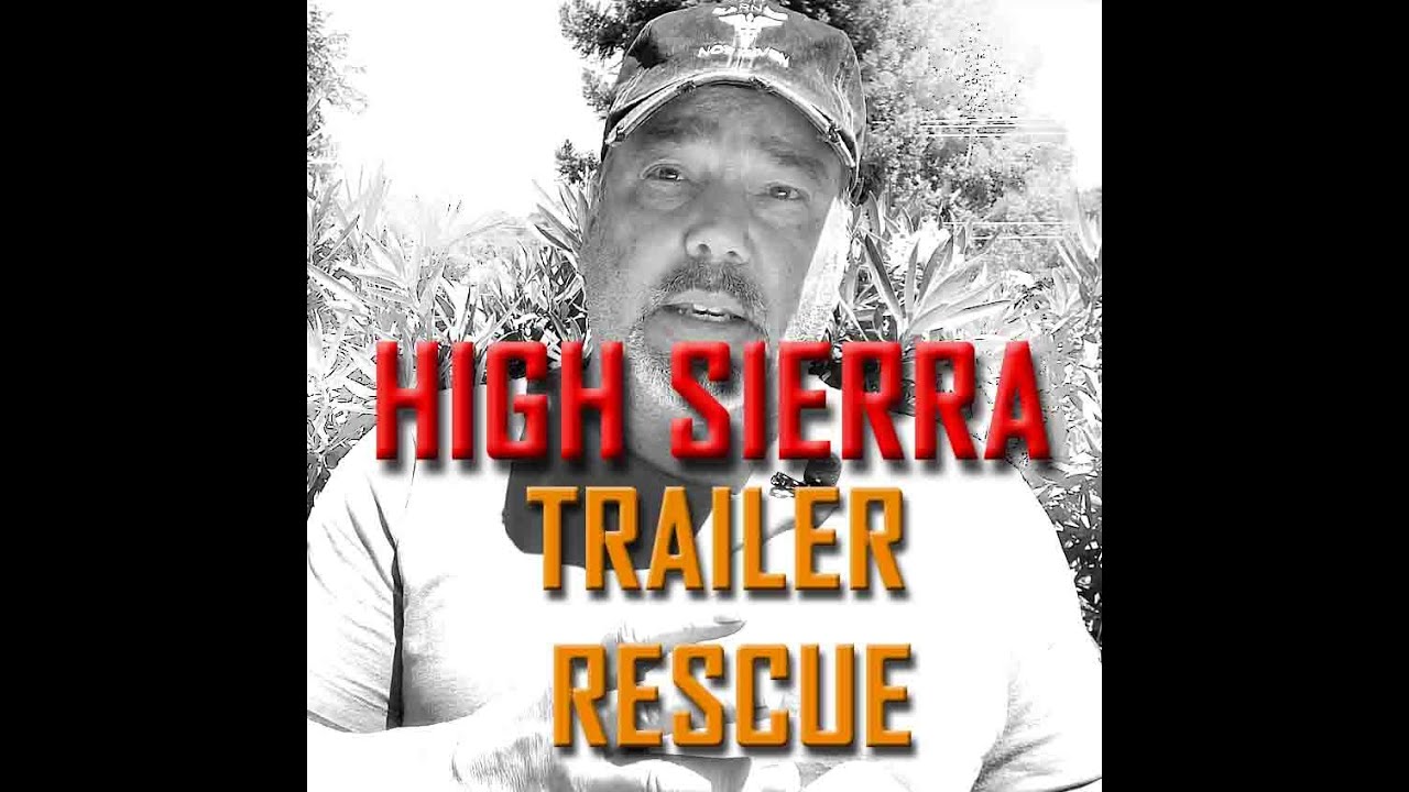 High Sierra Trail Welding - Pierce OHV Area Overland Trailer Rescue...