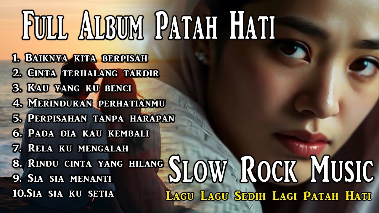 Full album lagu lagu sedih lagi patah hati kompilasi (slowrock)