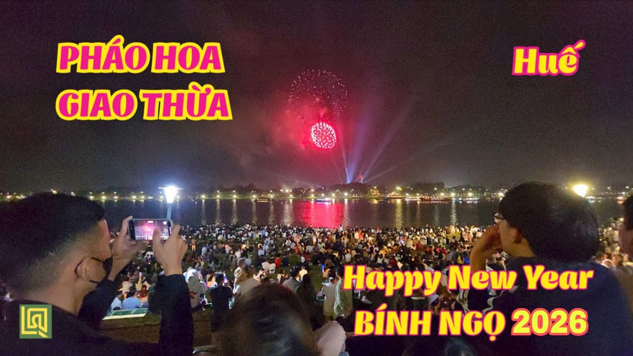 Hàng vạn người đổ ra bờ sông Hương xem băn pháo hoa Giao thừa Bính Ngọ 2026