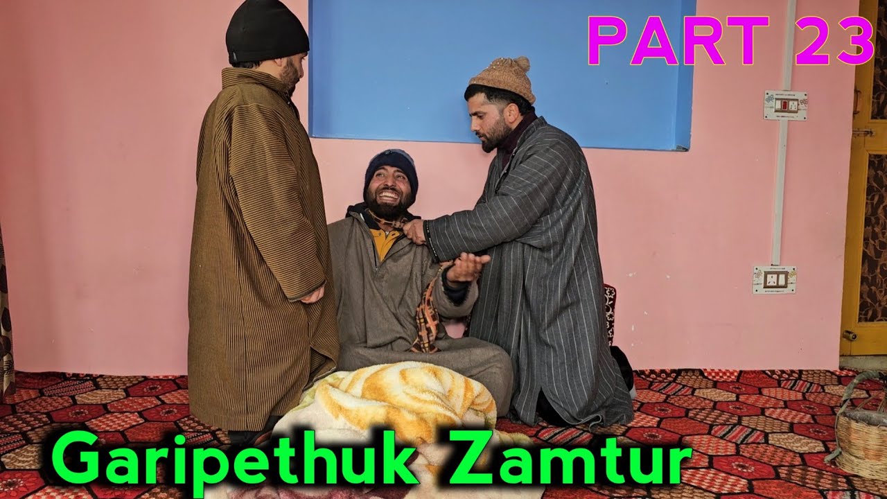 Garipethuk Zamtur / Part 23 | Kashmiri Drama