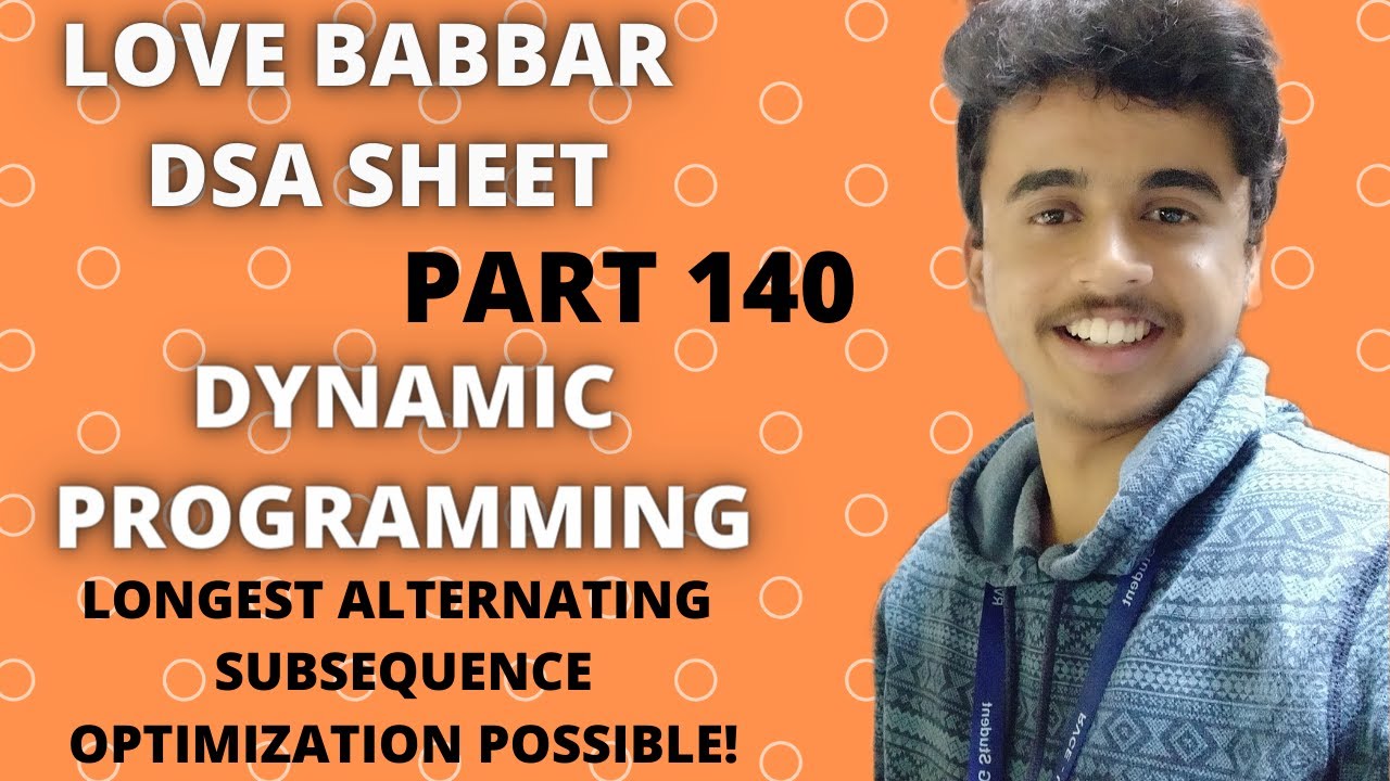 Longest alternating subsequence | Optimization explained | Love Babbar DSA sheet