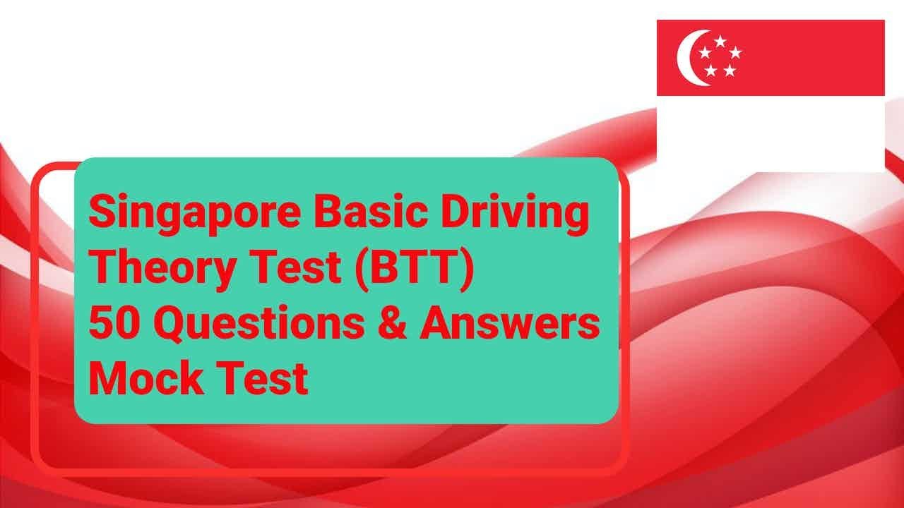 Singapore Basic Driving Theory Test (BTT): Mock Examination #2 - 50 Questions & Answers