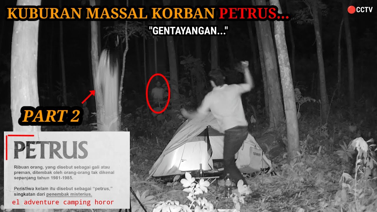 HORROR‼️TEROR PENAMPAKAN DI PEKUBURAN PETRUS || PART 2 EL ADVENTURE CAMPING HOROR