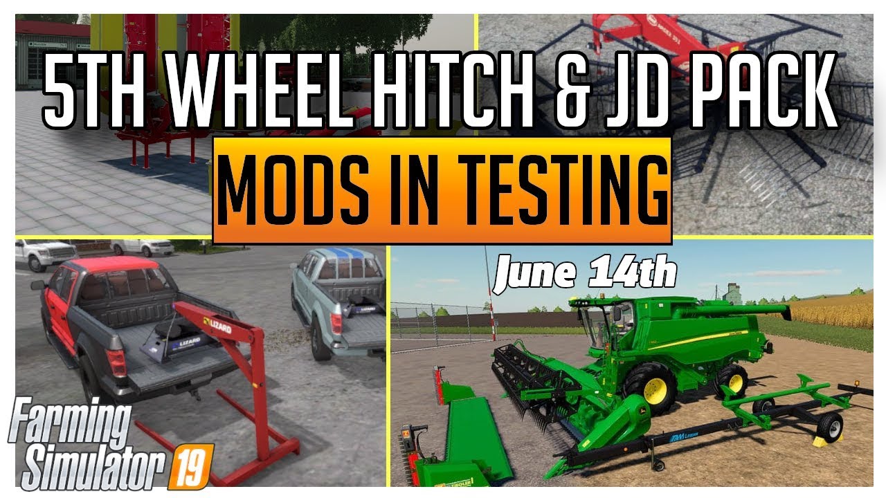 NEW MODS IN TESTING FOR FARMING SIMULATOR 19 | 5TH WHEEL HITCH & JD HARVESTER PACK