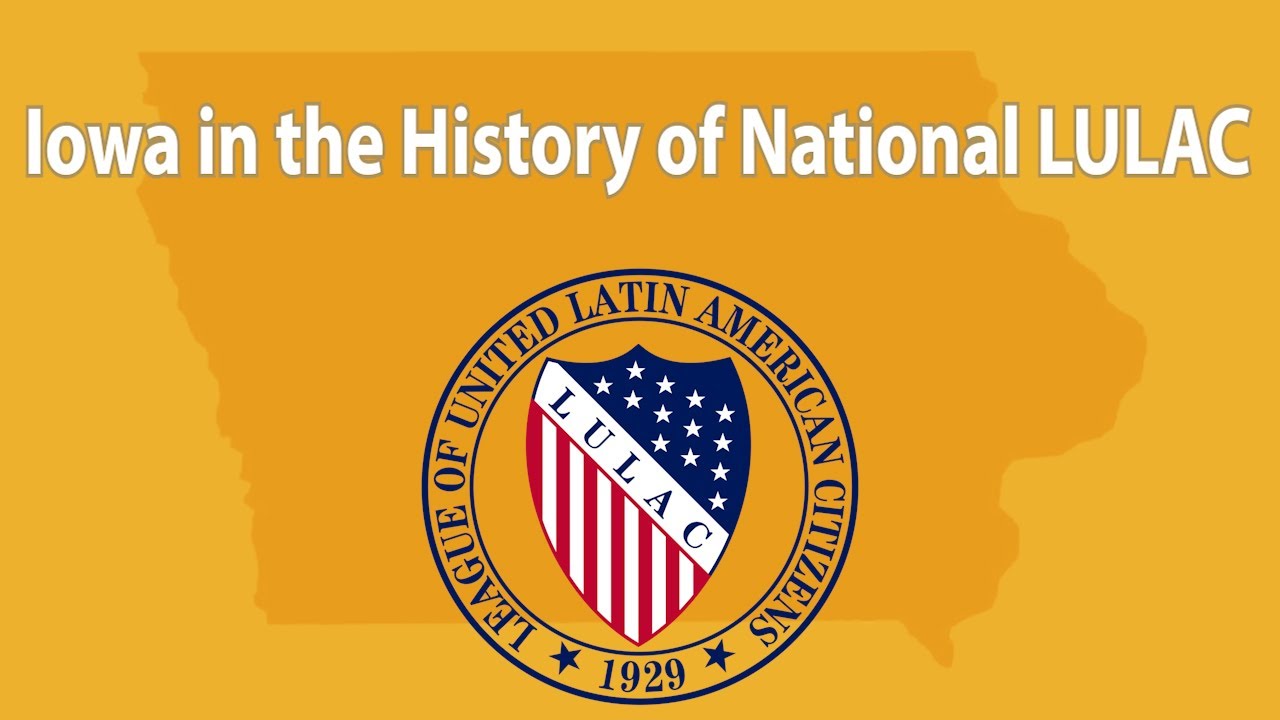 Iowa in the History of National LULAC | Iowa City Public Library