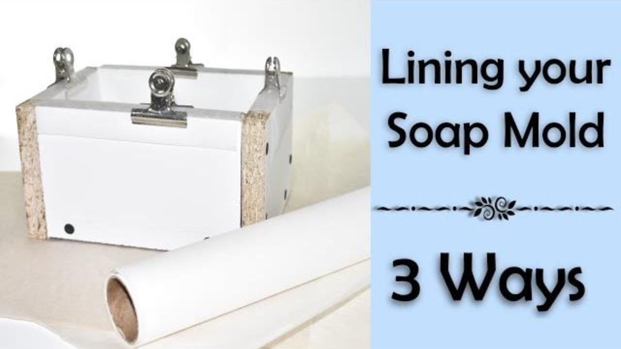 How to Line a Soap Mold in 3 different Ways /  Mold lining made easy