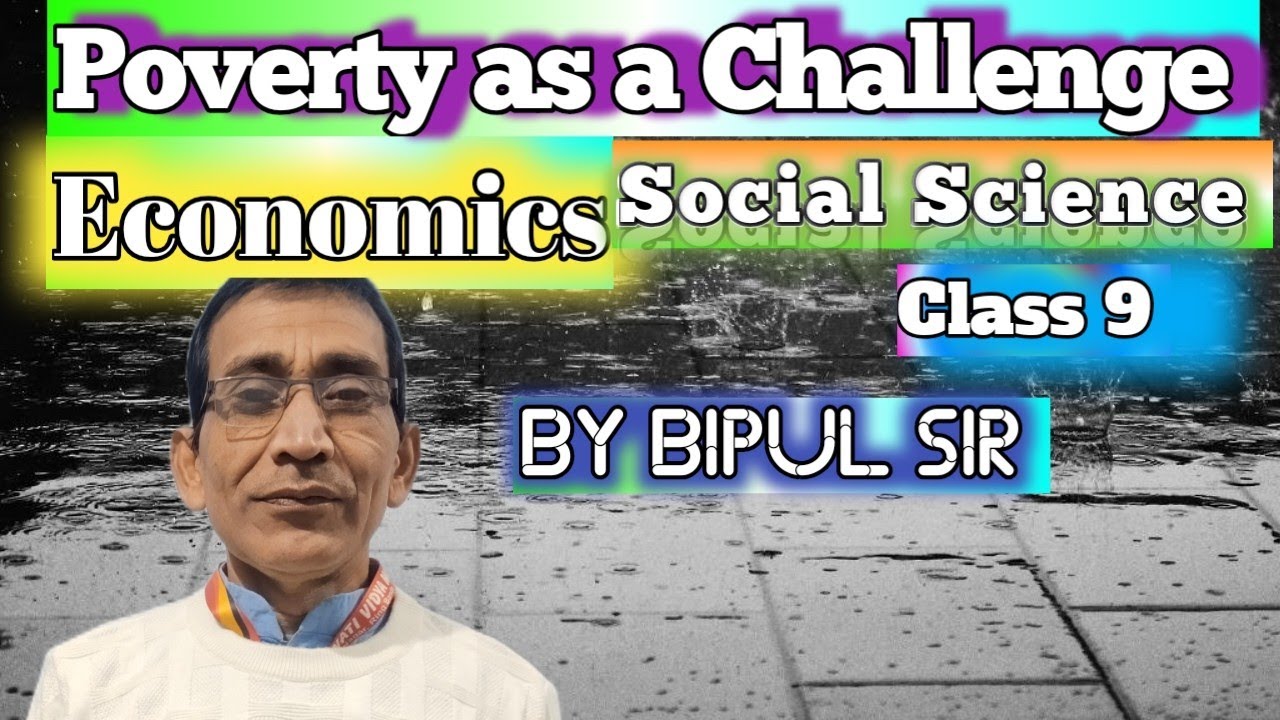 Poverty as a Challenge Chapter 1 Part 3 of Economics Social Science Class 9 