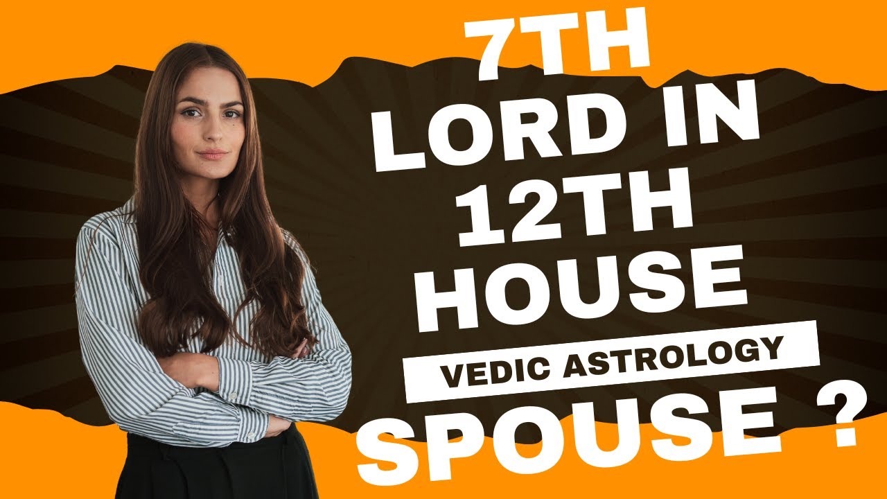 7th lord in 12th house in Astrology || Seventh lord in Twelfth house #astrology