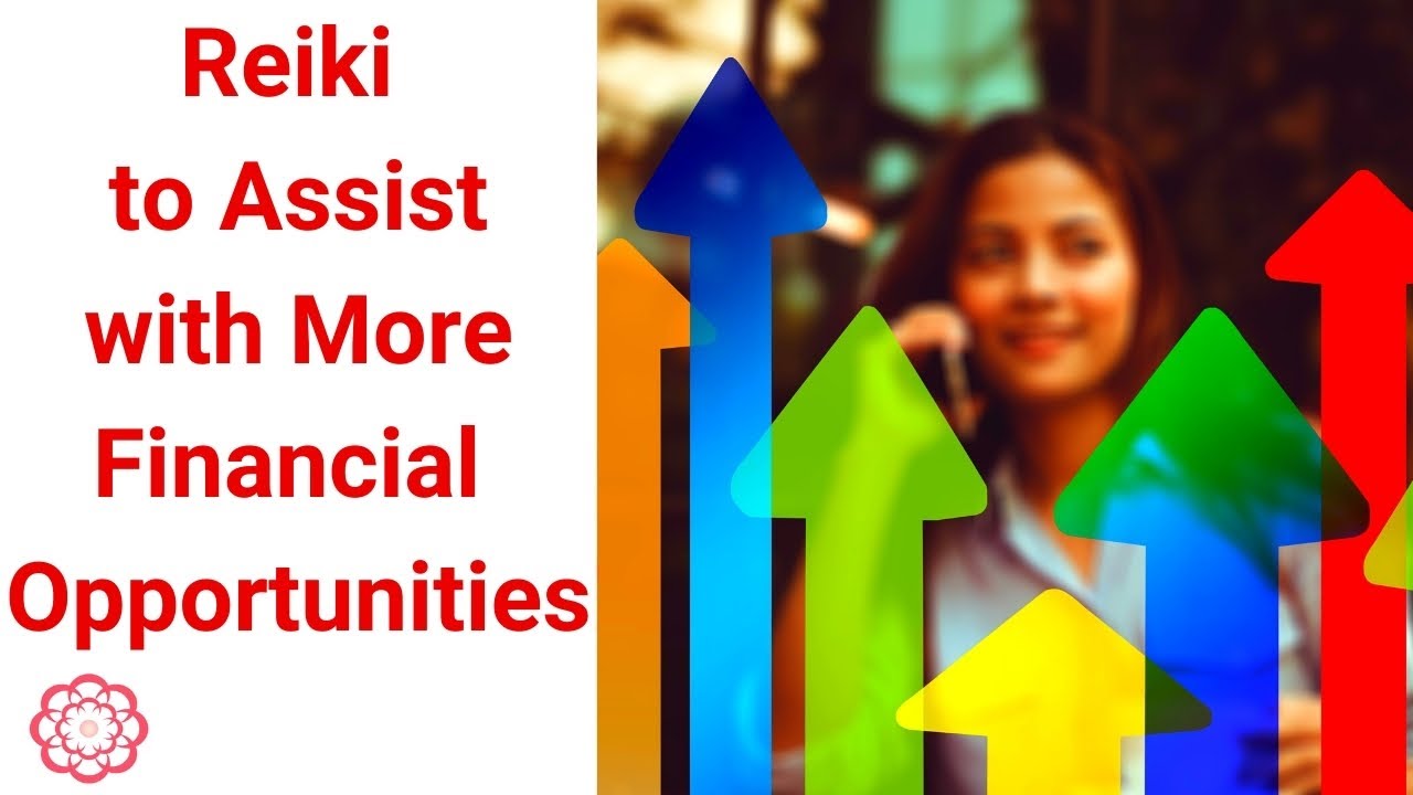 Reiki to Assist You With More Financial Opportunities 💮