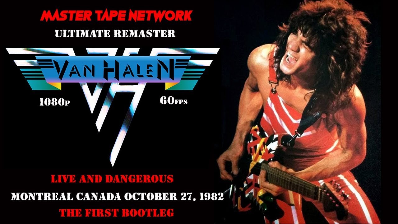 Van Halen Live in Montreal 1982 Ultimate Remaster Live and Dangerous 1080p