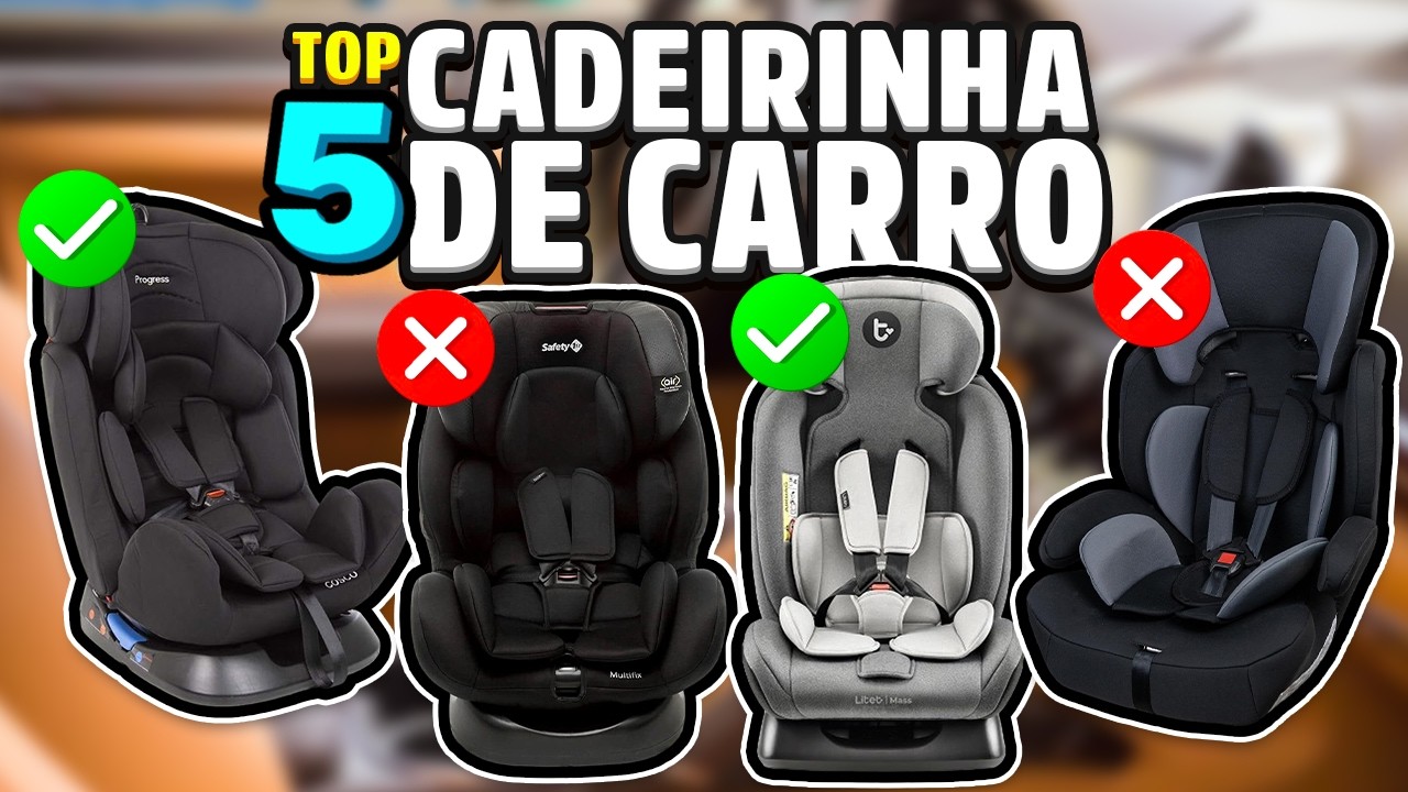 🚗 🛡️ Escolha a Melhor Cadeirinha de Carro para a Segurança do Seu Filho | Top 4 Modelos 2025!!