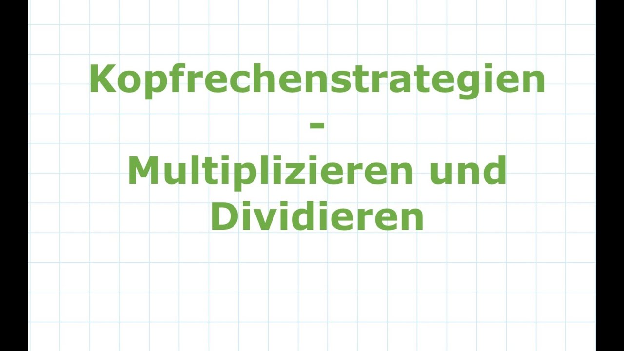Multiplizieren und Dividieren - Kopfrechnen - Strategien und Tricks | Mathe einfach erklärt!