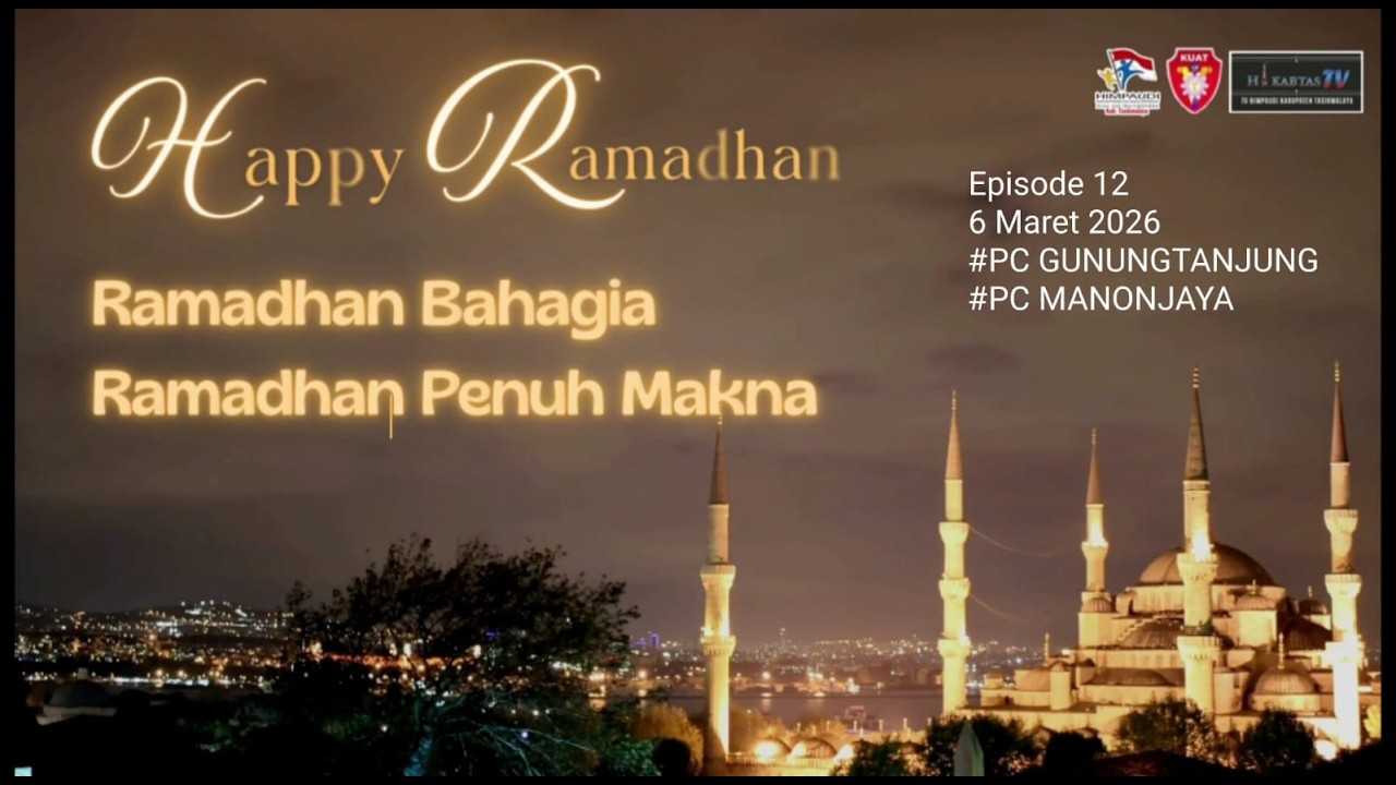 HAPPY RAMADHAN #6 EPISODE 12 PC GUNUNGTANJUNG & PC MANONJAYA #himpaudi