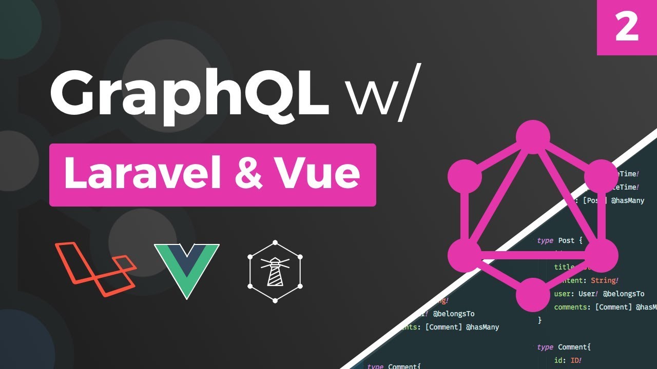 GraphQL w/ Laravel & Vue - Lighthouse Package Backend - Part 2