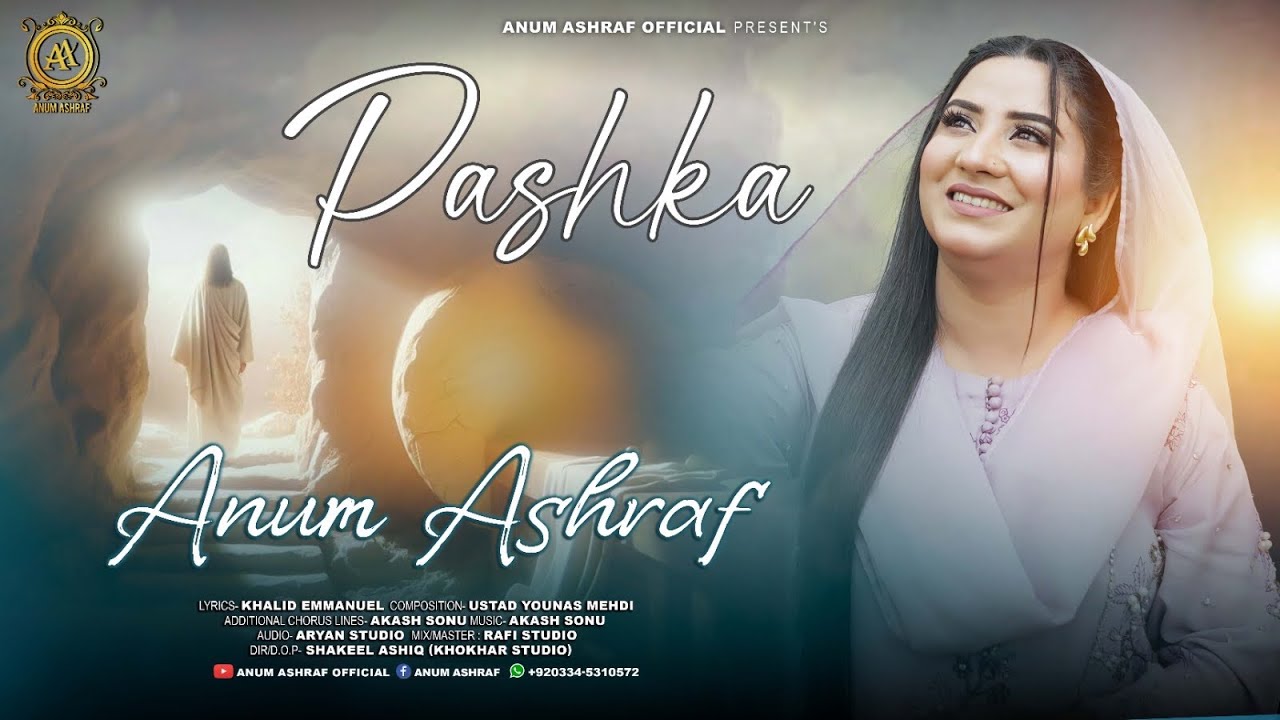 PASHKA || Ressurection day song 2026 || Anum Ashraf Official 