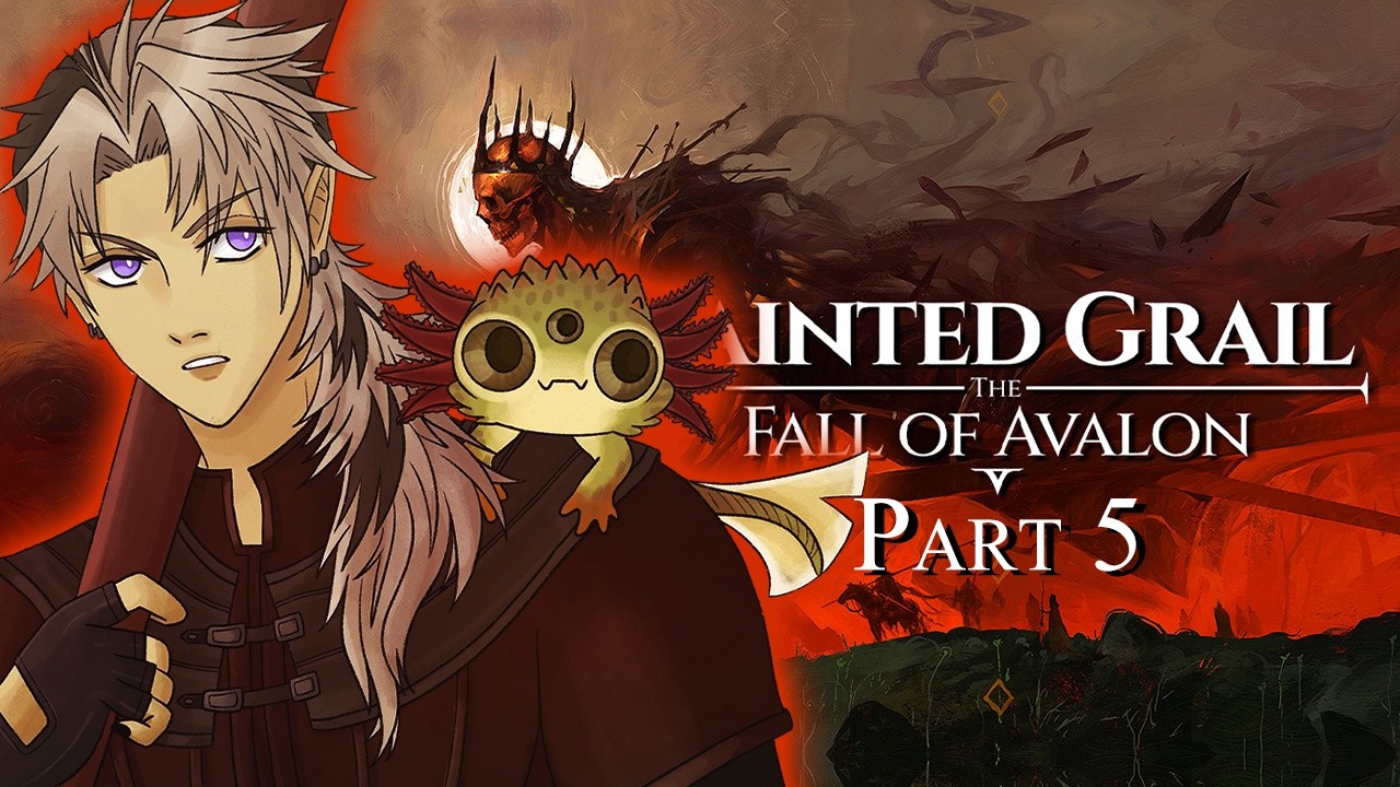 The Axe Falls【TAINTED GRAIL | Part 5】