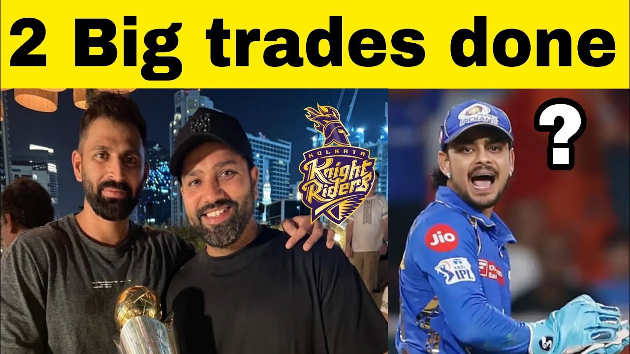 IPL Breaking - Rohit to captain KKR? Ishan comeback in MI confirmed | 2 huge trades update #kkr #mi 