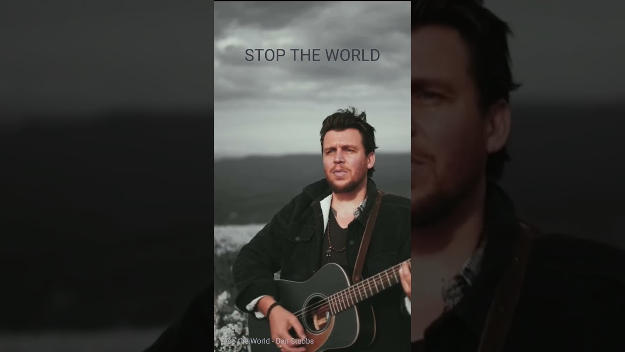 Stop The World - Ben Stubbs (Lyric Video)