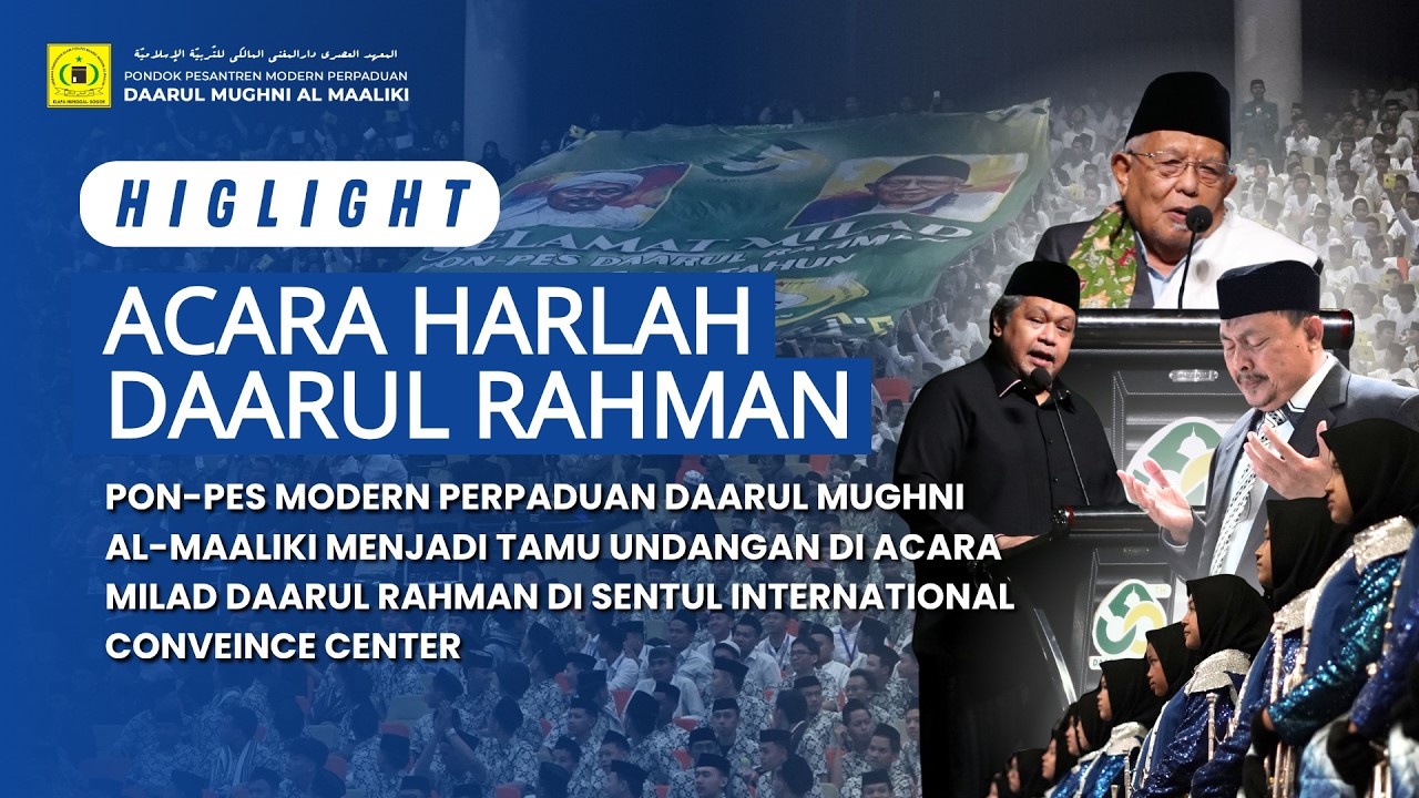 Momentum Bersejarah! Daarul Mughni Al Maaliki Turut Warnai Harlah Ke-50 Tahun Daarul Rahman.