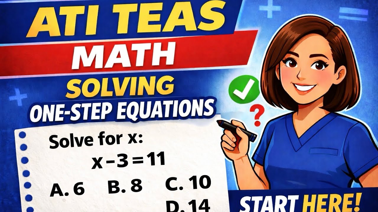 ATI TEAS Solving One-Step Equations (Step-by-Step) | Start Here Math