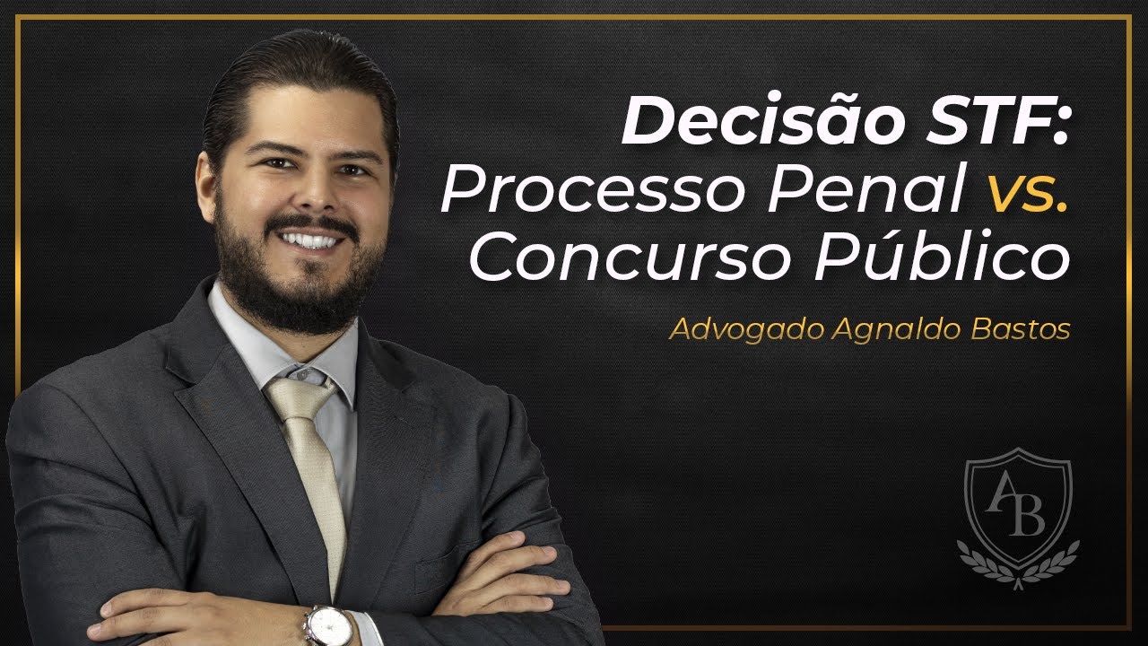 Reprovado em concurso público por responder processo penal: STF decide que é ilegal!