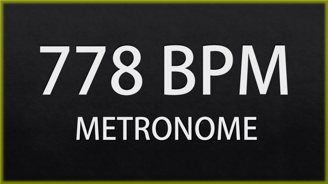 778 BPM - METRONOME