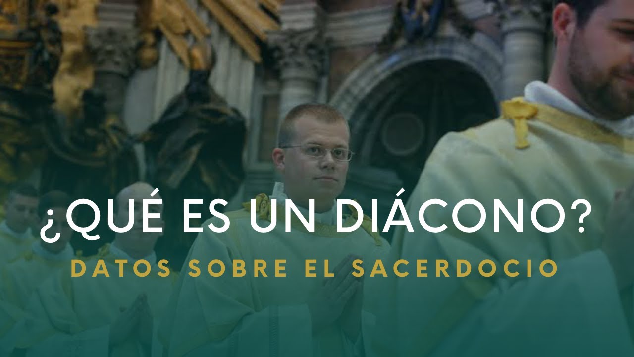 ¿Qué es un diácono?