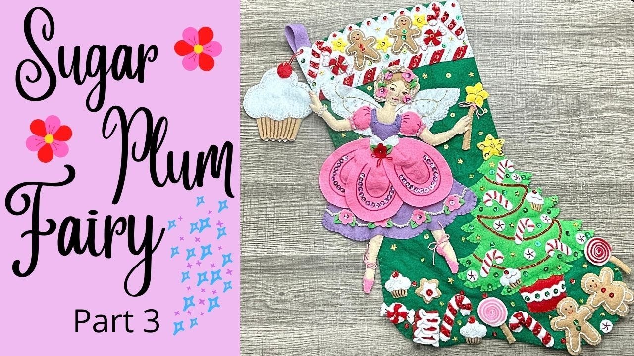 Sugar Plum Fairy Bucilla Stocking | Part 3/3