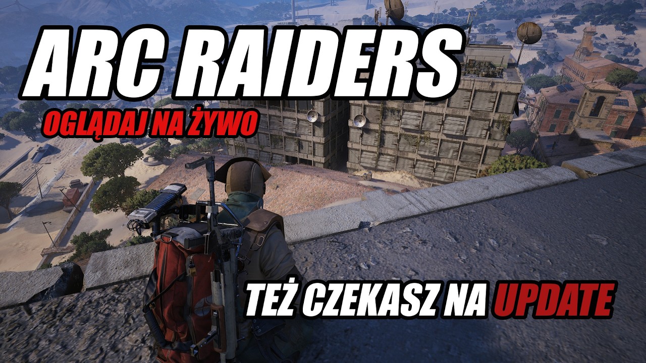 ARC Raiders PL LIVE Czekamy Na UPDATE