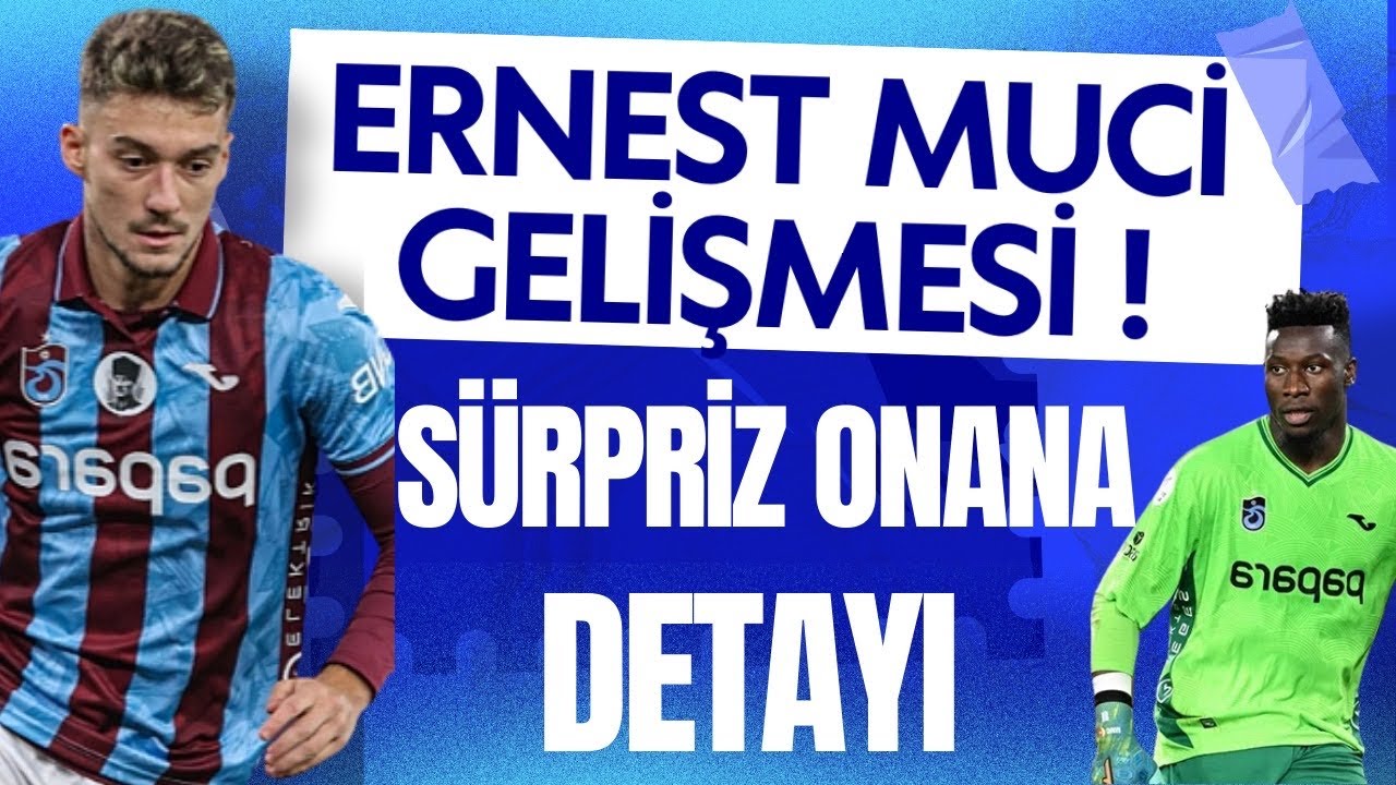 Mikserler  iş başında ! Muci Gelişmesi! Sürpriz Onana Detayı  #trabzonspor 