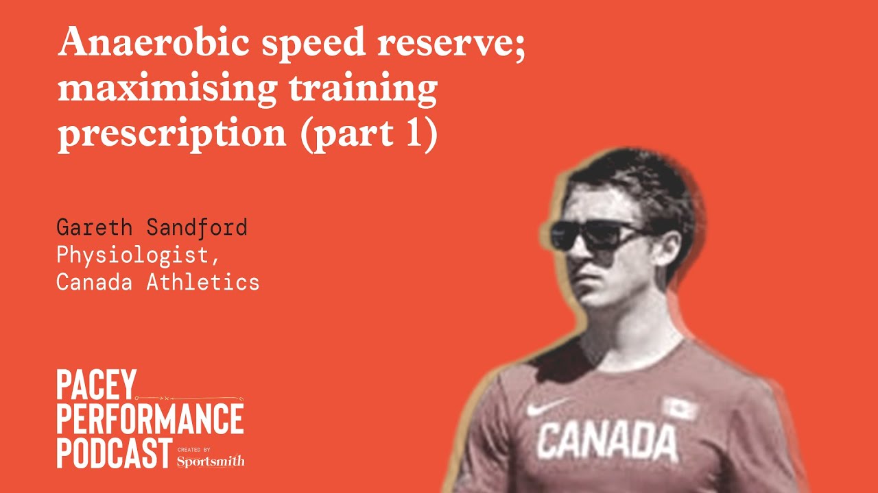 Anaerobic speed reserve; maximising training prescription (part 1)