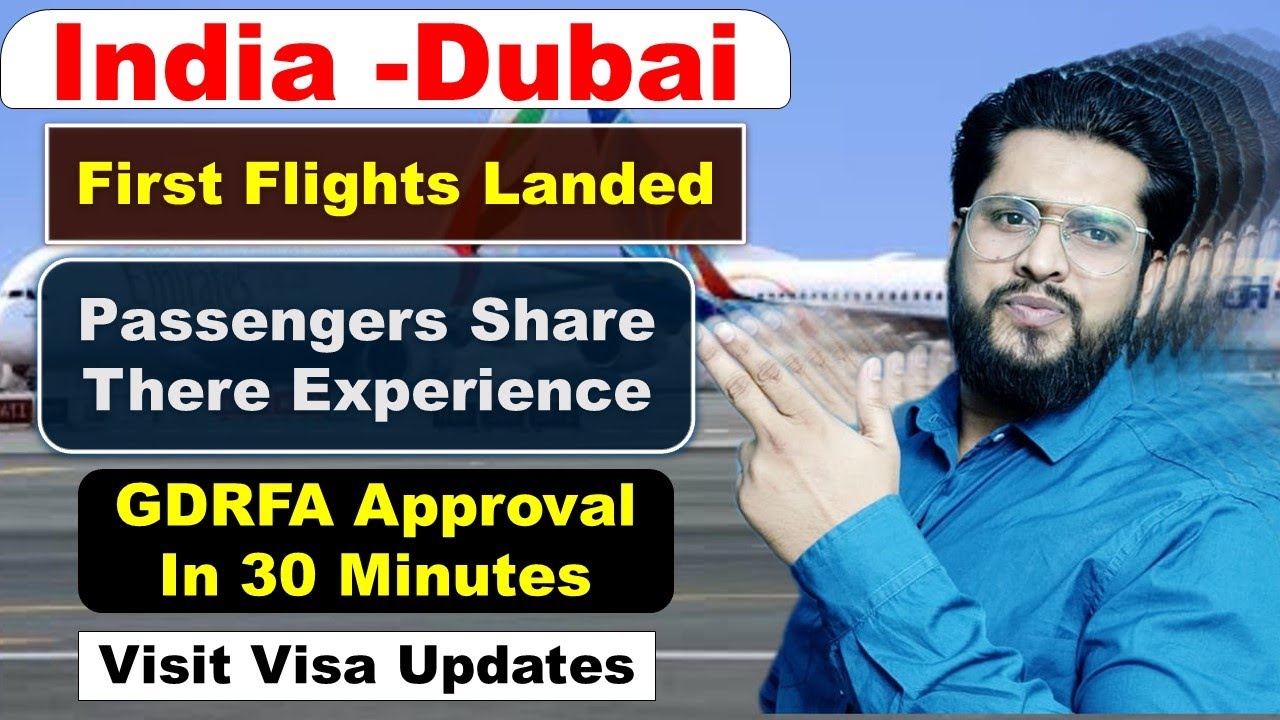 India To Dubai First Flight Landed - Dubai Flights Update- Visit Visa Updates