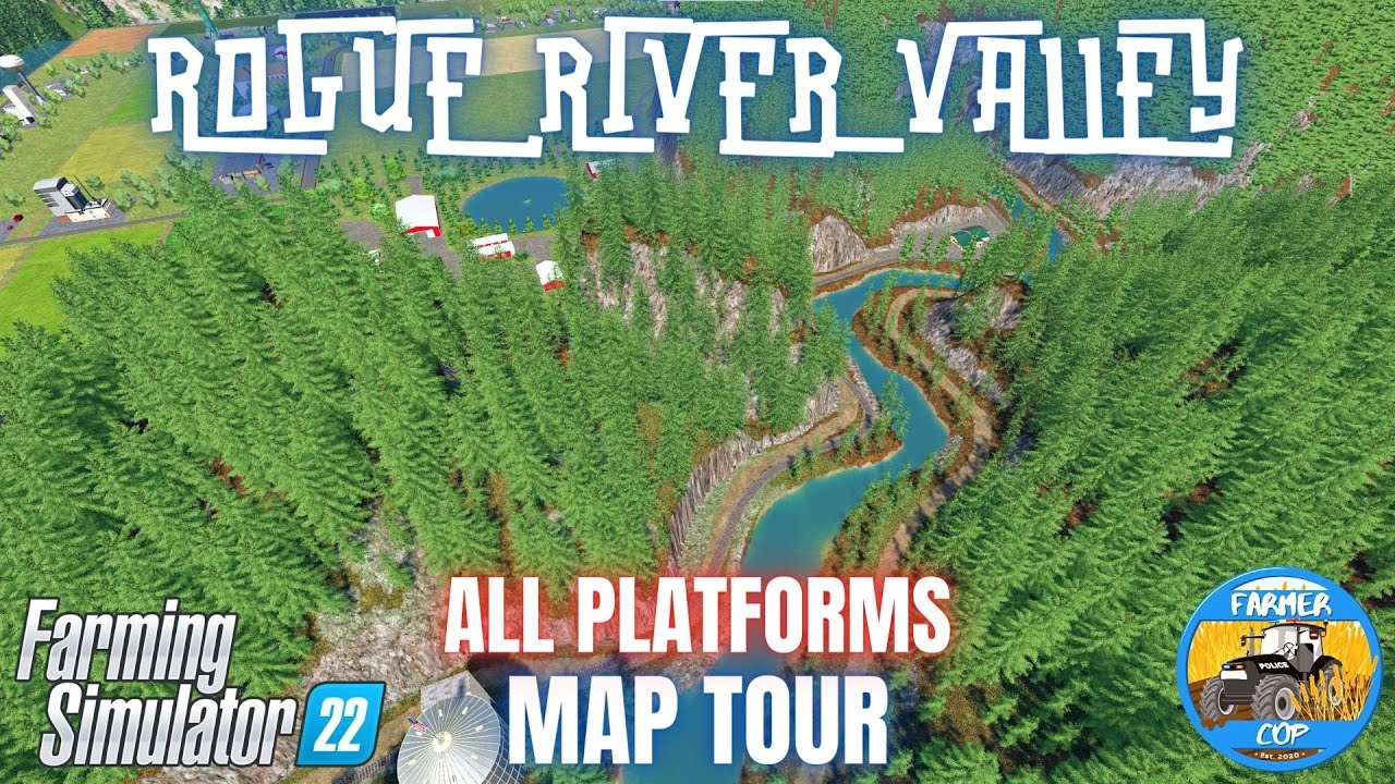 ROGUE RIVER VALLEY - Map Tour - Farming Simulator 22