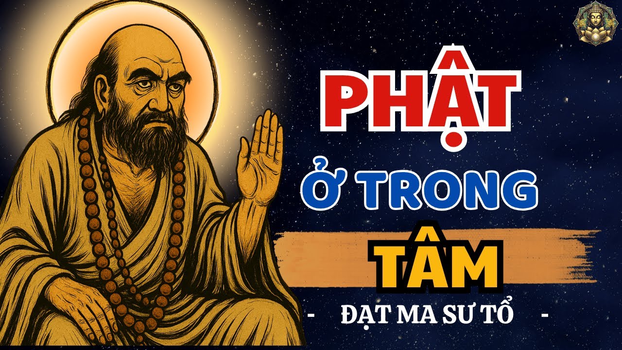 PHẬT Ở ĐÂU? - Bồ Đề Đạt Ma khai thị Rất Hay