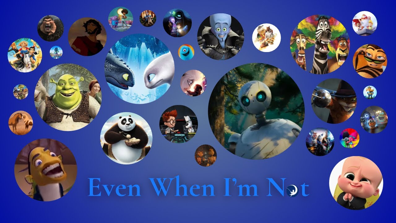 Even When I&rsquo;m Not (DreamWorks Tribute)
