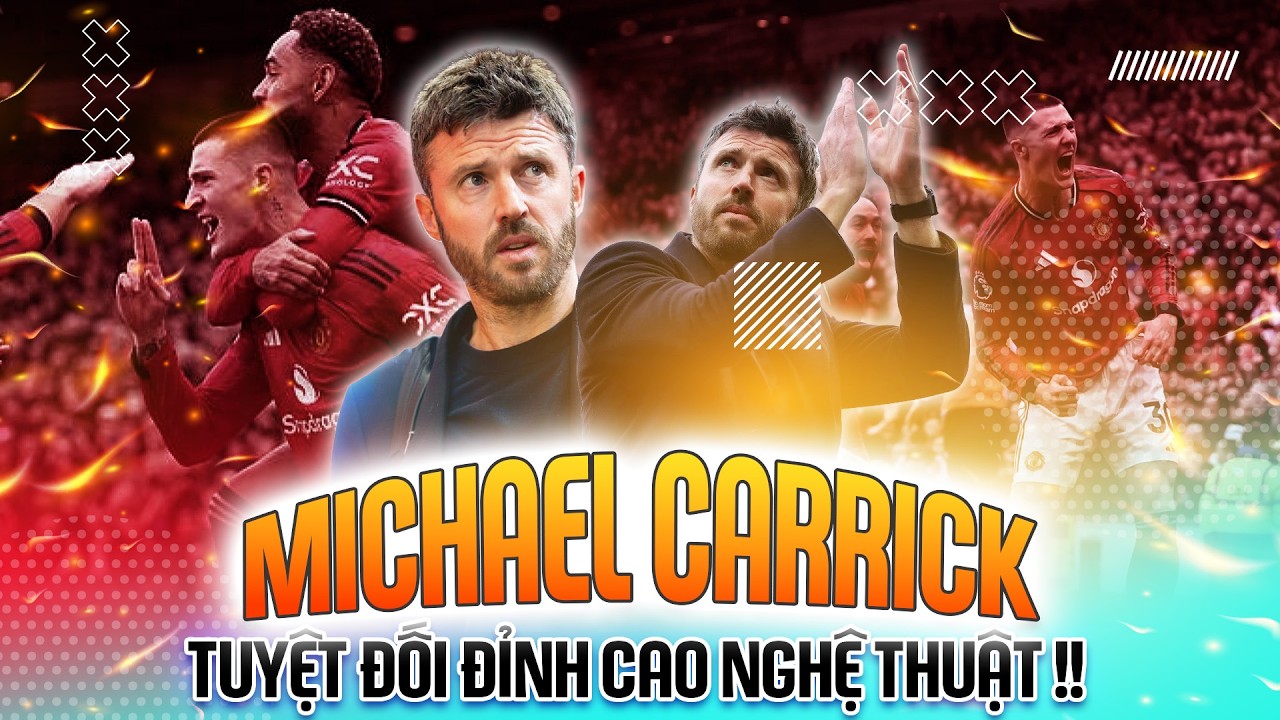 TUYỆT ĐỐI ĐỈNH CAO MICHAEL CARRICK: MAN UTD ĐÈ NGỬA BIG SIX MÀ GIÃ!