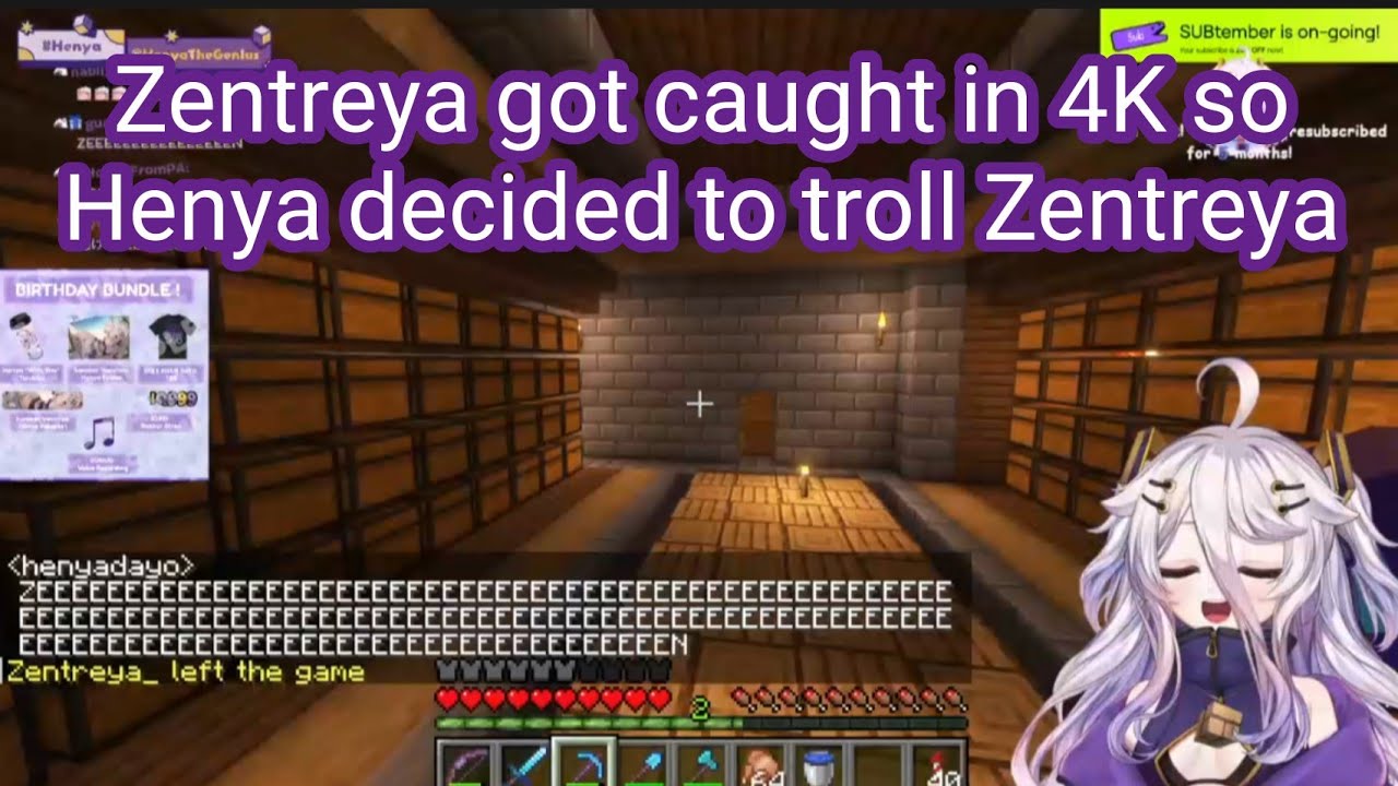 Zentreya got caught in 4K so Henya decided to troll Zentreya in Minecraft