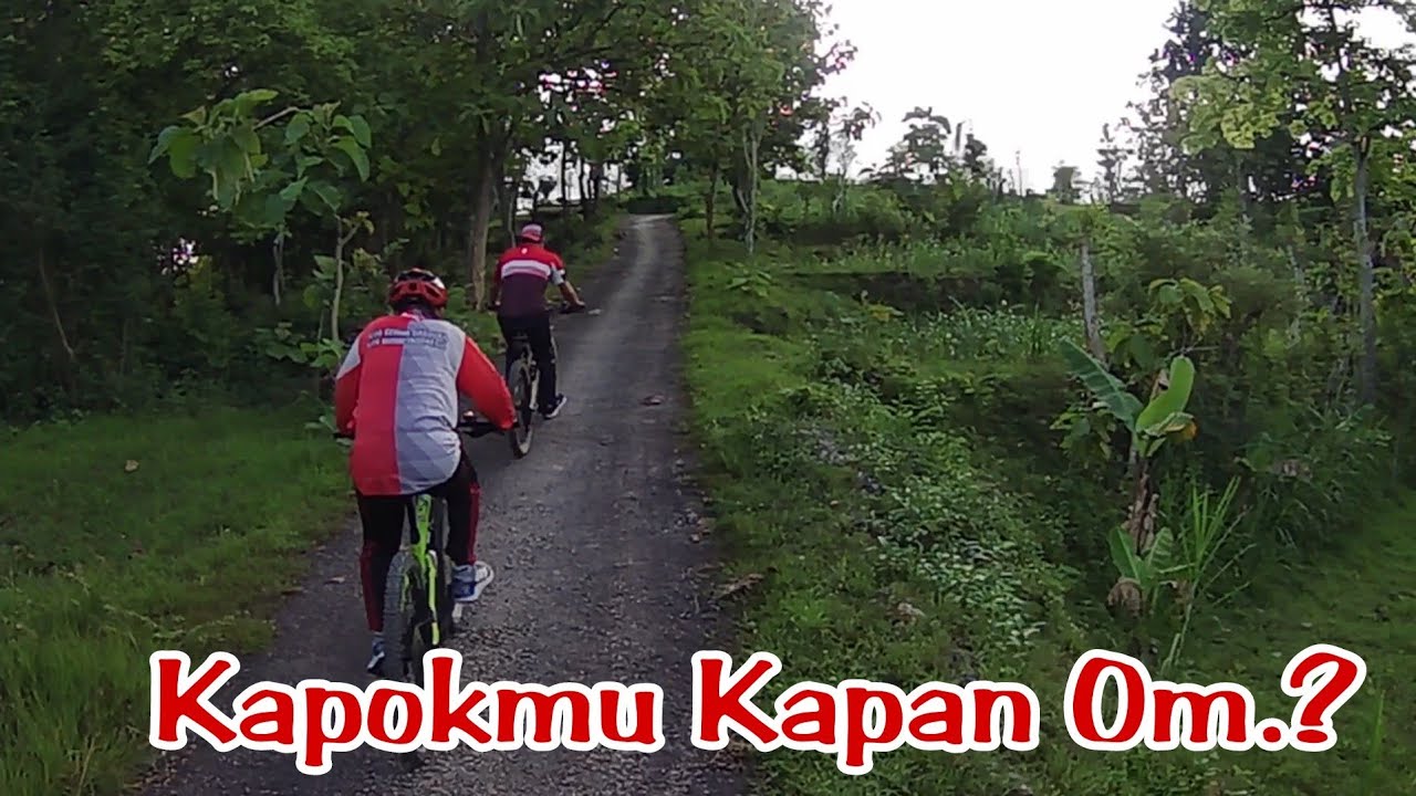 Gowes Uphill ~ Rute Gowes Perih ~ MTB ~ Mountain Bikes part 4