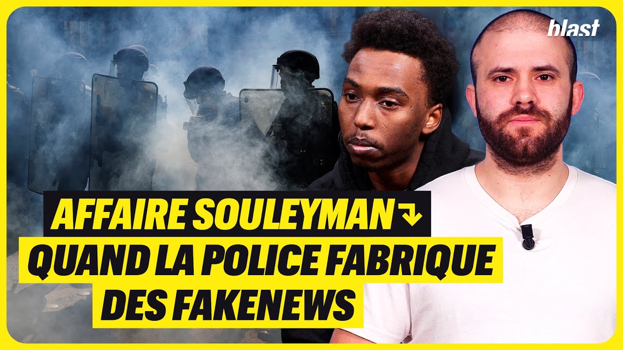 AFFAIRE SOULEYMAN : QUAND LA POLICE FABRIQUE DES FAKENEWS