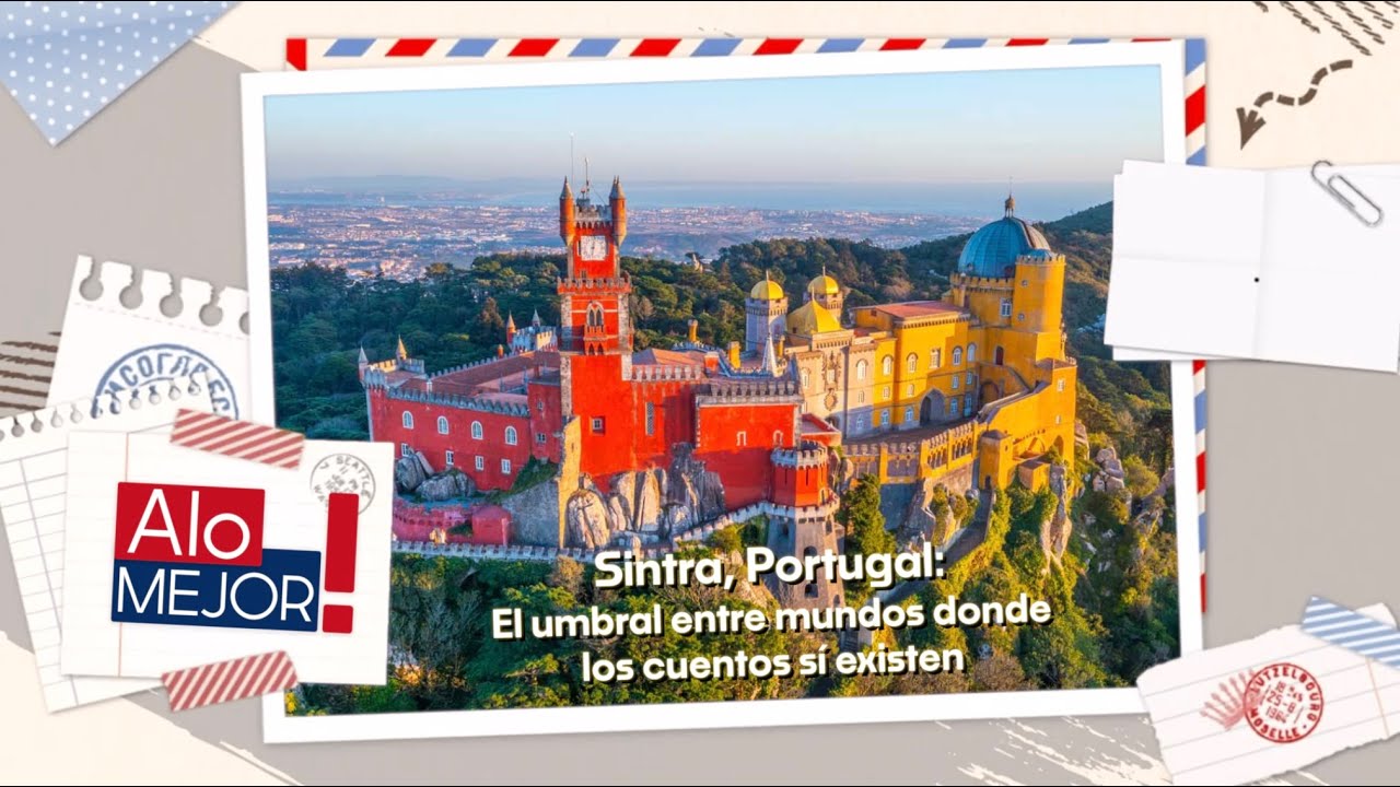 SINTRA, PORTUGAL: donde los cuentos sí existen
