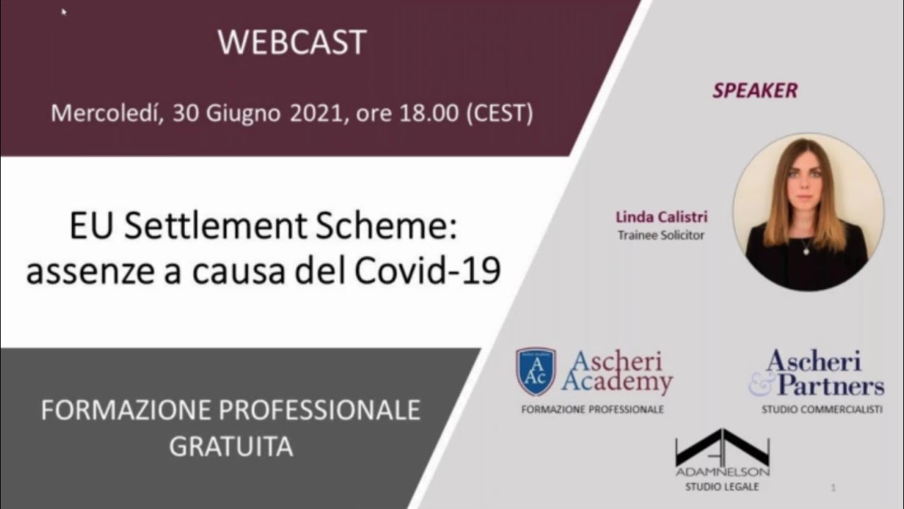 Webcast Series: EU Settlement Scheme - Assenze a causa del Covid-19