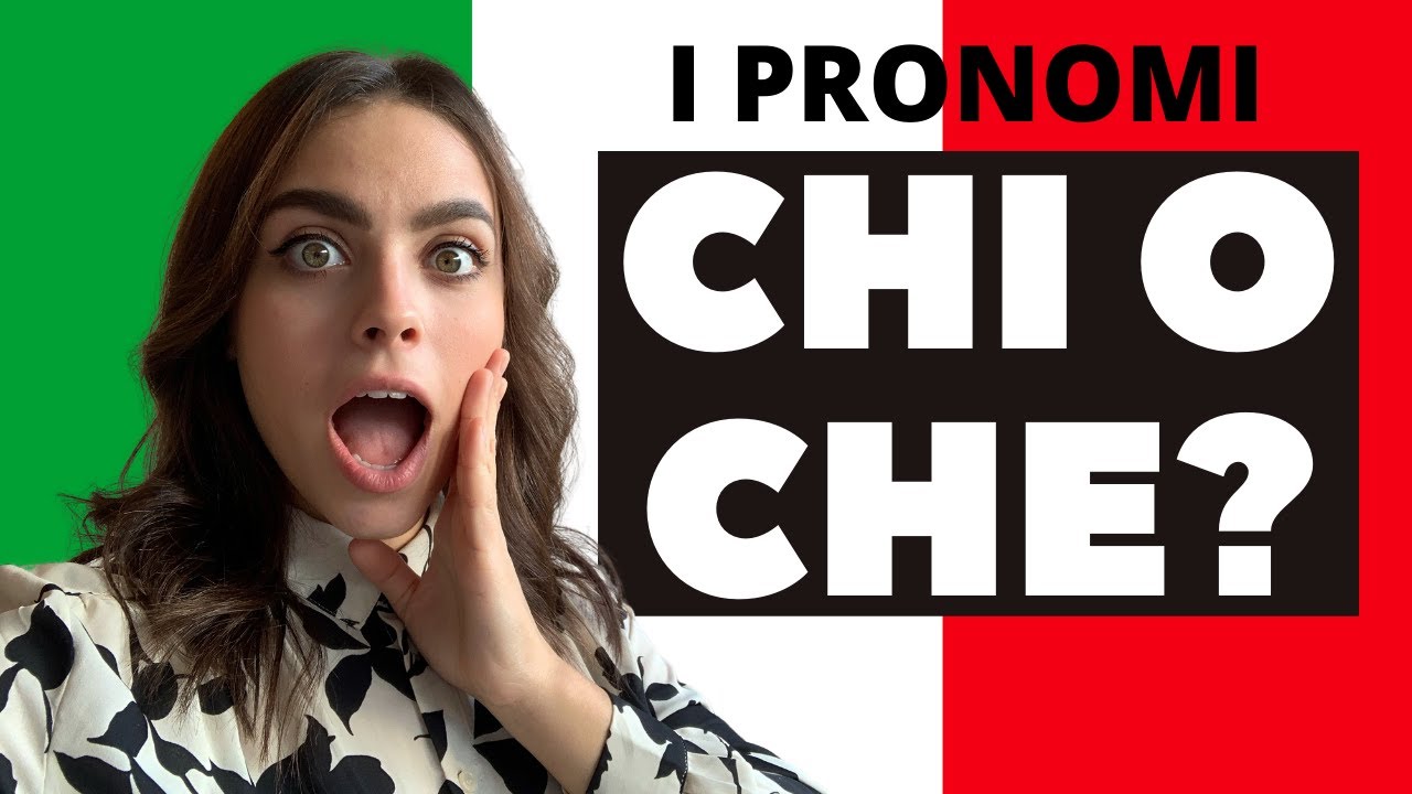 CHI O CHE? I PRONOMI IN ITALIANO