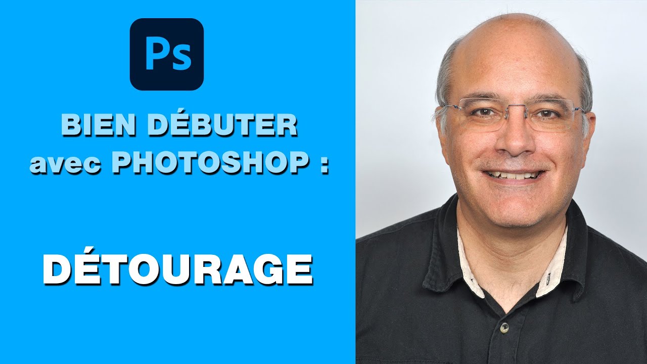 PHOTOSHOP - Bien démarrer - Détourage et intégration