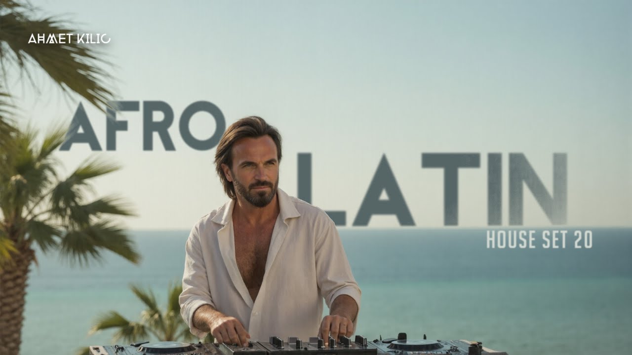 AFRO & LATIN HOUSE SET 20 - AHMET KILIC