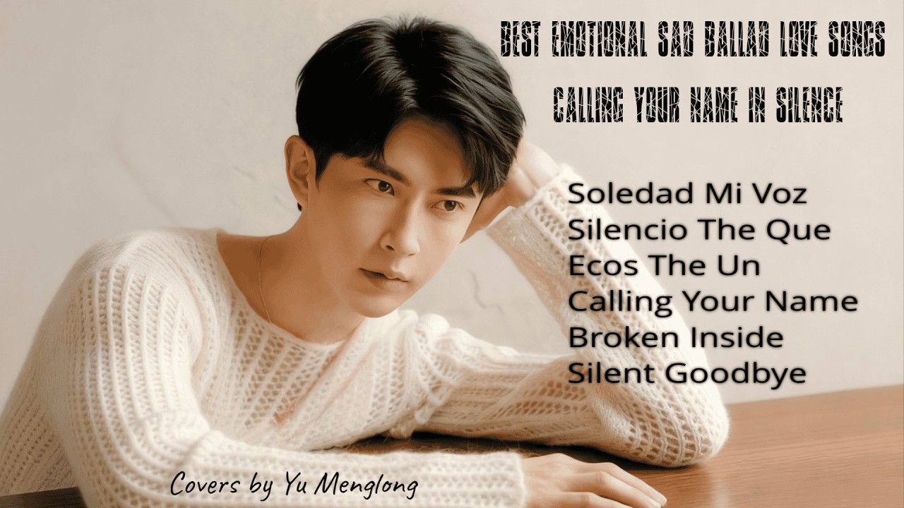 Best Emotional Sad Ballad Love Songs – Calling Your Name in Silence | Harmoni Project